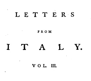 Letters from Italy. Volume III